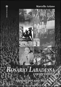 Rosario Labadessa cooperatore. Appunti per una biografia Ultima Occasione