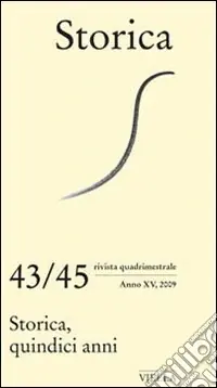Storica, quindici anni (2009) vol. 43-44-45 Prezzo Di Fabbrica