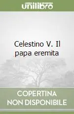 A Buon Prezzo Celestino V. Il papa eremita