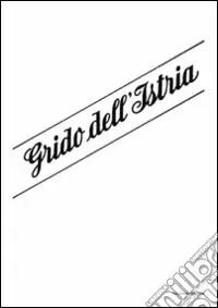 Il grido dell‘Istria Vendita Finale