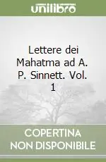 Lettere dei Mahatma ad A. P. Sinnett. Vol. 1 Affare