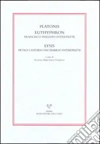 Compra Oggi Stesso Platonis Euthyphron Francisco Philelfo interprete, Lysis Petro Candido Decembrio interprete