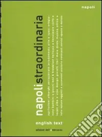 Napoli straordinaria 2011. Ediz. italiana e inglese Esclusivo