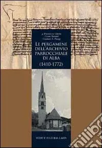 Ultimissimo Modello Le pergamene dell‘archivio parrocchiale di Alba (1410-1772)