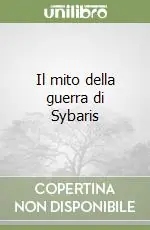 Direttamente Dal Produttore Il mito della guerra di Sybaris