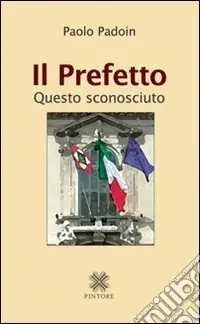 Miglior Prezzo Il prefetto. Questo sconosciuto