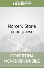 Soddisfatti O Rimborsati Norcen. Storia di un paese