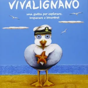 Offerta Vivalignano. Una guida per esplorare, imparare e divertirsi