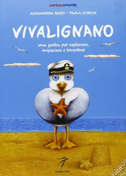 Offerta Vivalignano. Una guida per esplorare, imparare e divertirsi