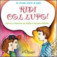 Ridi col lupo. Ediz. illustrata Offerta Speciale