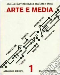 Arte e media. Formazione ricerca produzione, origini identità prospettive. Ediz. multilingue. Con DVD Reso Gratuito