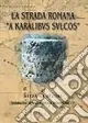 La strada romana «a Karalibus Sulcos» Ultima Occasione