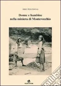 Reso Gratuito Donne e bambine nella miniera di Montevecchio