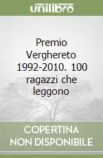 Esclusivo Premio Verghereto 1992-2010. 100 ragazzi che leggono