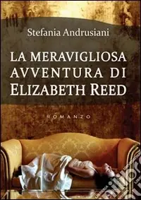 La meravigliosa avventura di Elizabeth Reed Solo Oggi