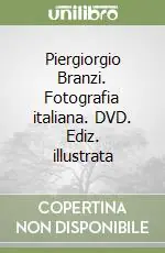 Reso Gratuito Piergiorgio Branzi. Fotografia italiana. DVD. Ediz. illustrata