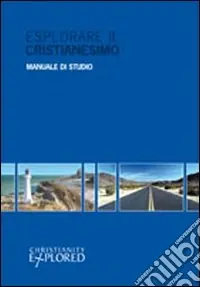 Ultima Occasione Esplorare il cristianesimo. Manuale di studio