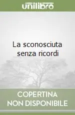 La sconosciuta senza ricordi Ultimissimo Modello