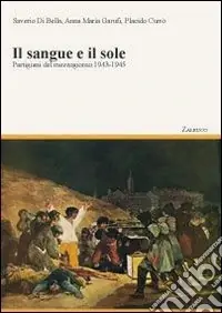 Promozione Il sangue e il sole. Partigiani del Mezzogiorno 1943-1945