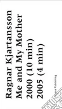 Offerta Lampo Ragnar Kjartansoon. Me and my mother. Ediz. multilingue