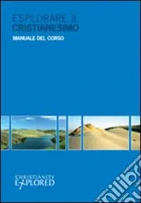 Esplorare il cristianesimo. Manuale del corso Non Perdere