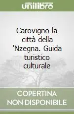 Carovigno la città della ‘Nzegna. Guida turistico culturale Vendita Finale
