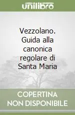 Offerta Speciale Vezzolano. Guida alla canonica regolare di Santa Maria