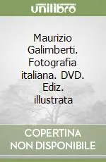 Di Tendenza Maurizio Galimberti. Fotografia italiana. DVD. Ediz. illustrata