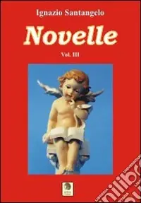 Affare Novelle. Vol. 3