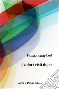 Offerta Lampo I colori visti dopo