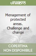 Menagement of protected areas. Challenge and change Offerta Limitata