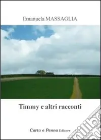 Timmy e altri racconti Ultime Pezzi