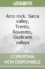 Spedizione Espresso Arco rock. Sarca valley, Trento, Rovereto, Giudicarie valleys