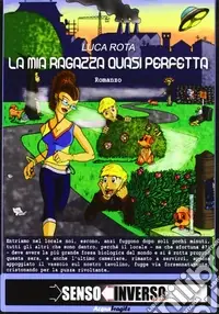 Subito Disponibile La mia ragazza quasi perfetta