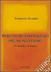 Quantità Limitata Strutture esistenziali del monoteismo. Il nomade e la steppa