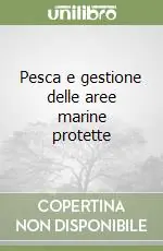 Solo Oggi Pesca e gestione delle aree marine protette