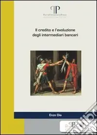 Il credito e l‘evoluzione degli intermediari bancari Esclusivo