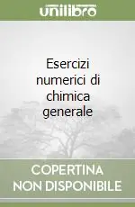 Affare Esercizi numerici di chimica generale