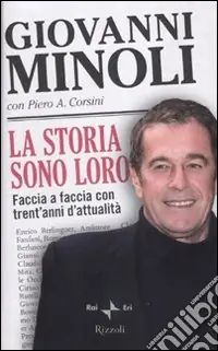 La storia sono loro. Faccia a faccia con trent‘anni d‘attualità Nuovo Arrivo