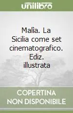 Offerta Malìa. La Sicilia come set cinematografico. Ediz. illustrata