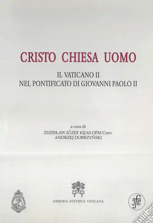 Cristo Chiesa uomo. Il Vaticano II nel pontificato di Giovanni Paolo II Occasione