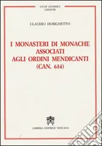 I monasteri di monache associati agli ordini mendicanti (can. 614) Direttamente Dal Produttore