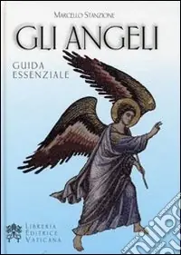 Gli Angeli. Guida essenziale Professionale