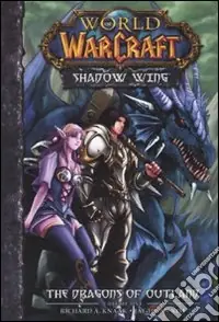 Nuovo Arrivo The Dragons of outland. World of Warcraft. Shadow Wing. Vol. 1