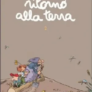 Ritorno alla terra. Vol. 2 Solo Oggi