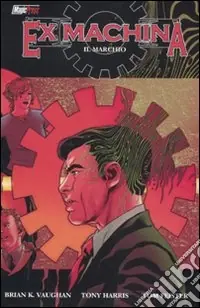 Il marchio. Ex Machina. Vol. 2 Prezzo Scontato