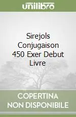 A Buon Prezzo Sirejols Conjugaison 450 Exer Debut Livre