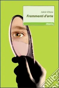 Frammenti d‘arte Esclusivo