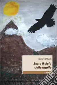 Sotto il cielo delle aquile Acquista Ora