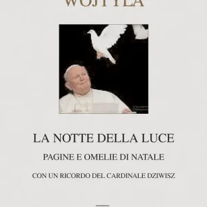 Occasione Imperdibile La Notte della luce. Pagine e omelie di Natale
